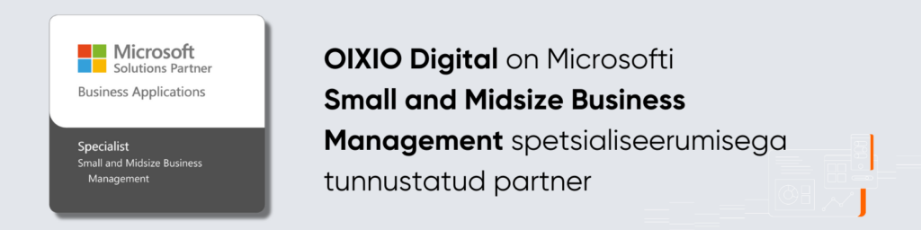 Meil on hea meel teatada, et OIXIO Digital on hoidnud pikaajaliselt Microsofti Small and Midsize Business Management spetsialiseerumisega partneri staatust!